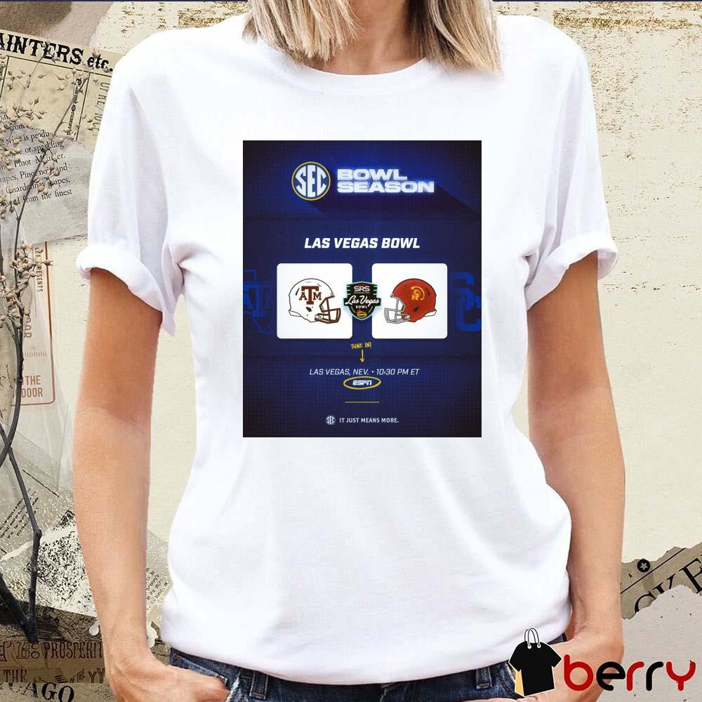 Poster Texas A&M Aggies Vs USC Trojans Las Vegas Bowl Las Vegas Nev It Just Means More t-shirt