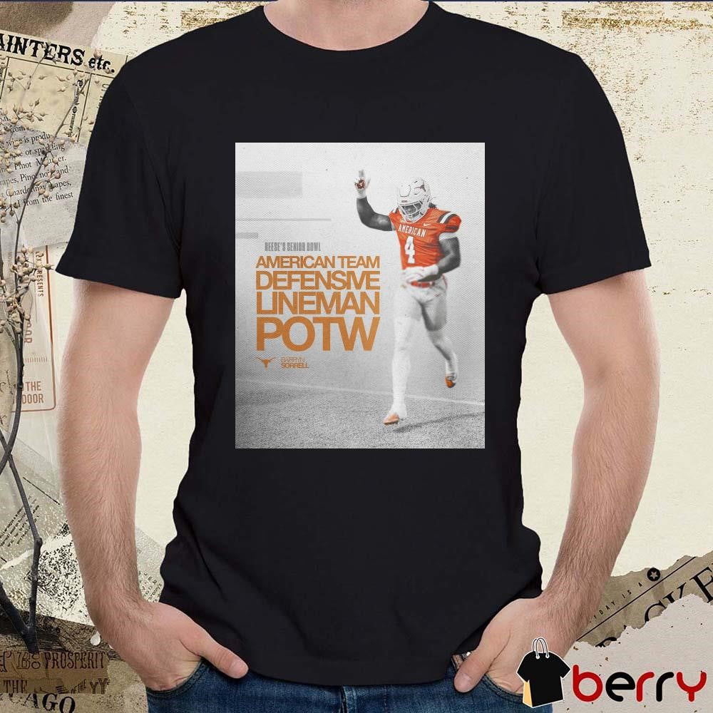 Poster Texas Longhorns Football NCAA Barryn Sorrell Reese’s Senior Bowl American Team Defense Lineman POTW t-shirt