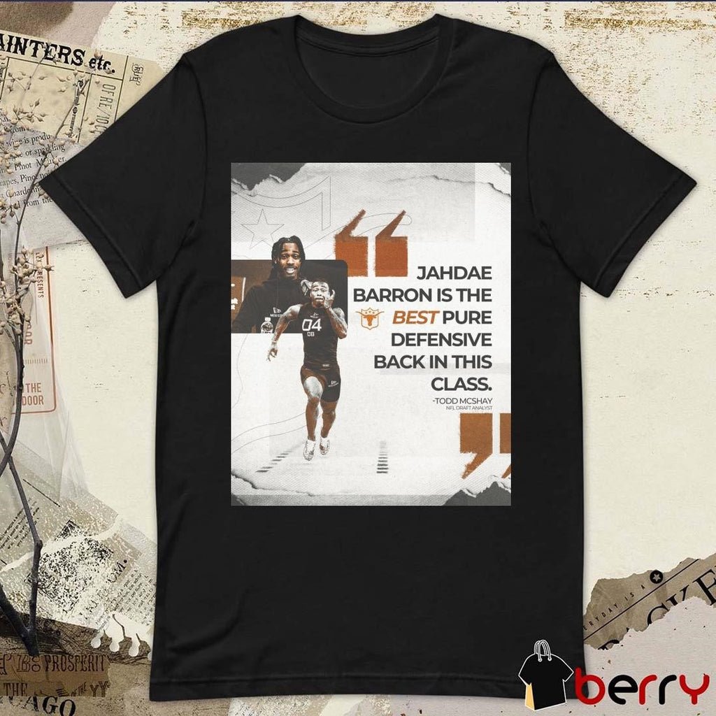 Poster Texas Longhorns Football NCAA Todd Mcshay Jahdae Barron Is The Best Pure Defensive Back In This Class t-shirt