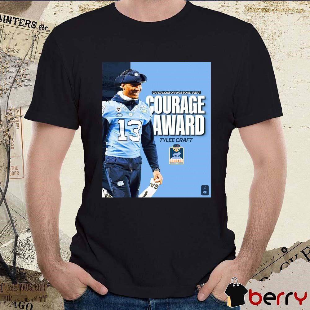 Poster UNC Football Tylee Craft Capital One Orange Bowl FWAA Courage Award 2024 t-shirt