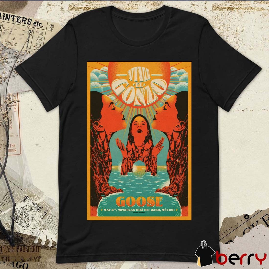 Poster Viva El Gonzo Goose San José del Cabo Mexico May 8th 2025 Tour t-shirt