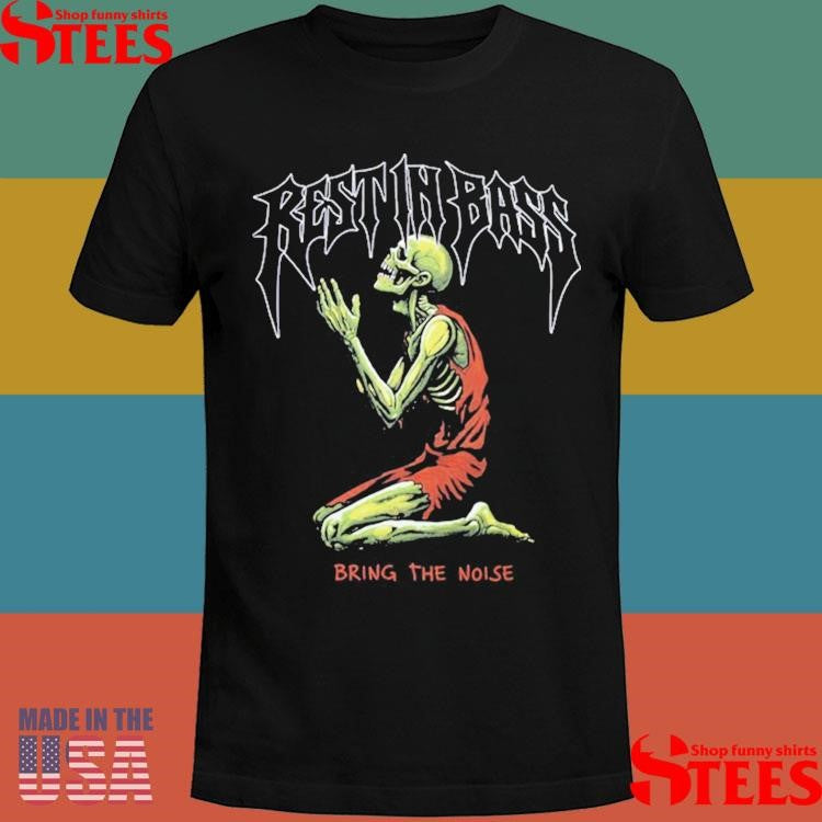 Praiseche Rest In Bass Bring The Noise T-shirt