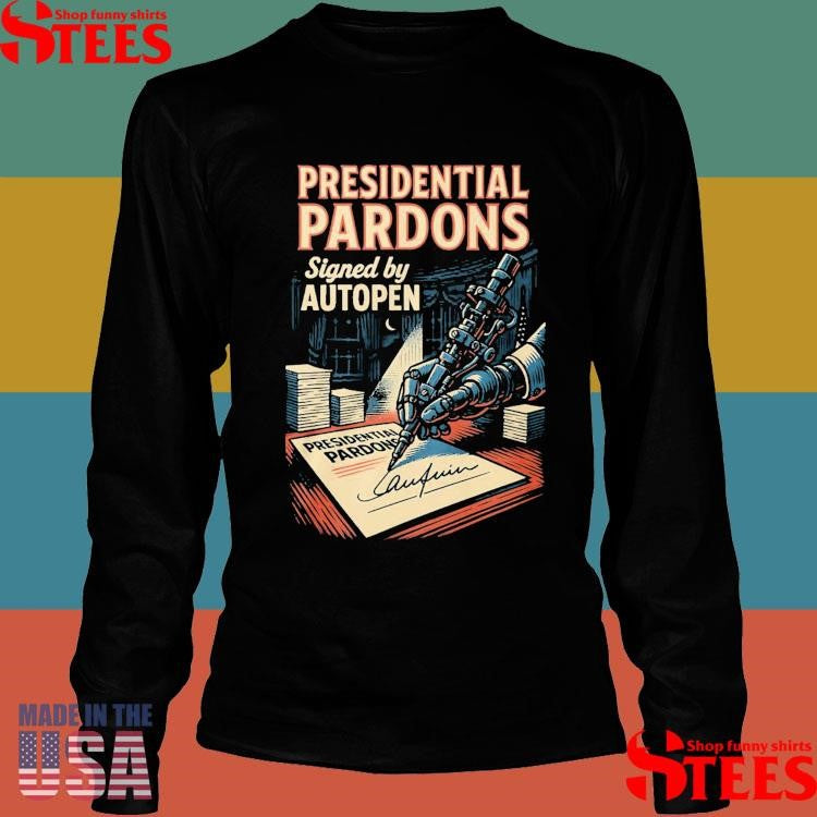 Presidential Pardons Signed By Autopen Scandal T-shirt