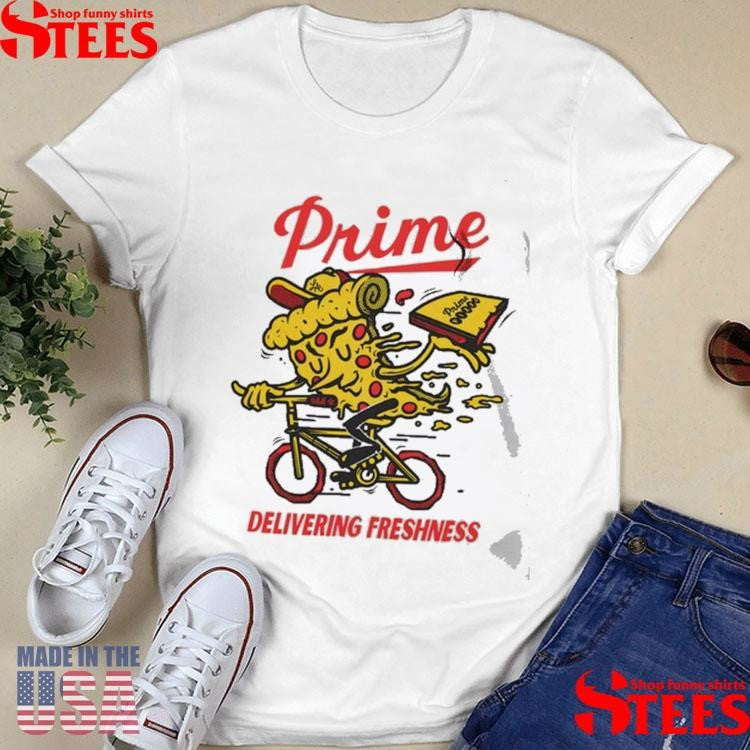 Prime Pizza Delivering Freshness Shirts
