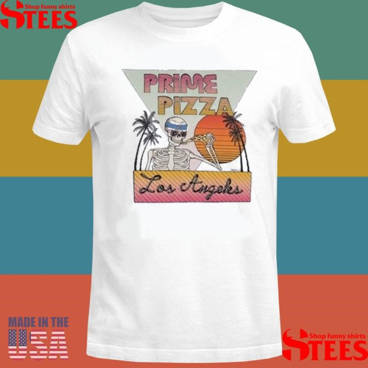Prime Pizza Falco Skeleton Los Angeles Shirts