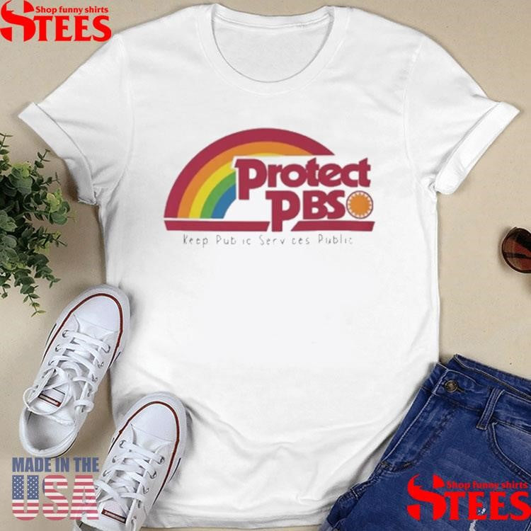 Protect Pbs Rainbow Keep Public Service Public Shirts