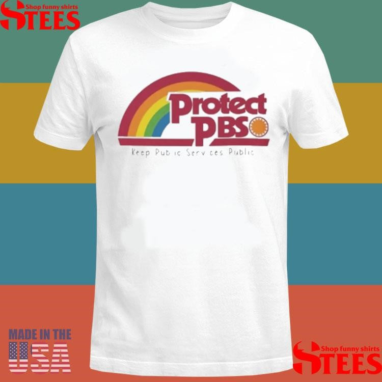 Protect Pbs Rainbow Keep Public Service Public Shirts
