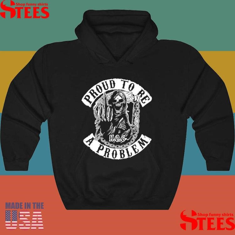 Proud To Be A Problem Ptbap Grim Reaper Shirts