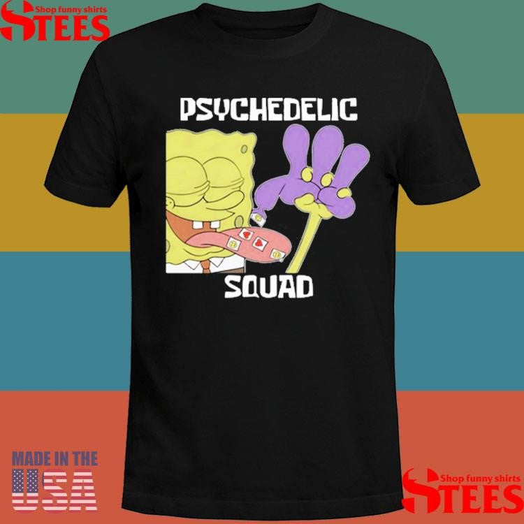 Psychedelic Squad Spongebob Shirts