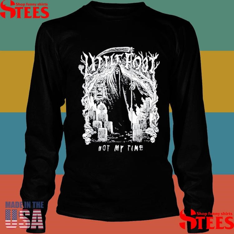 Punk With A Camera Little Foot Not My Time Shirts
