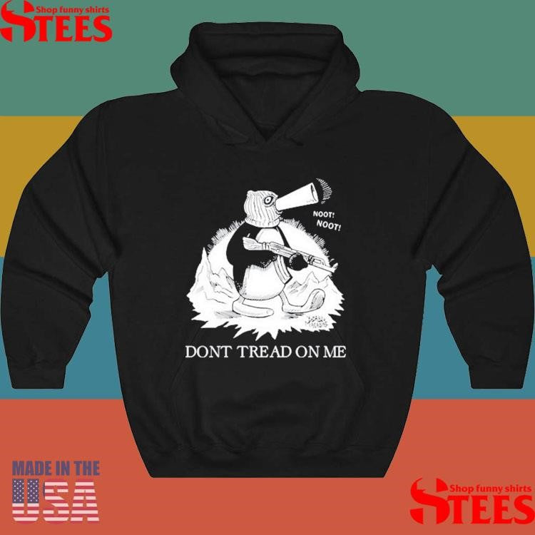 Punk With A Camera Noot Noot Don’t Tread On Me Shirts