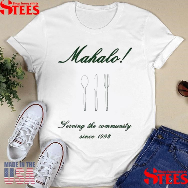 Quinn Xcii Mustard Mike’s Mahalo Jerving The Community Since 1992 T-shirt