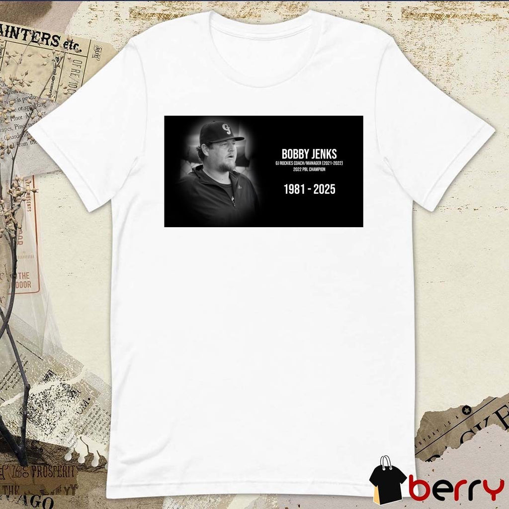 RIP Bobby Jenks GJ Rockies Coach Manager 2022 PBL Champion 1981 – 2025 Poster t-shirt