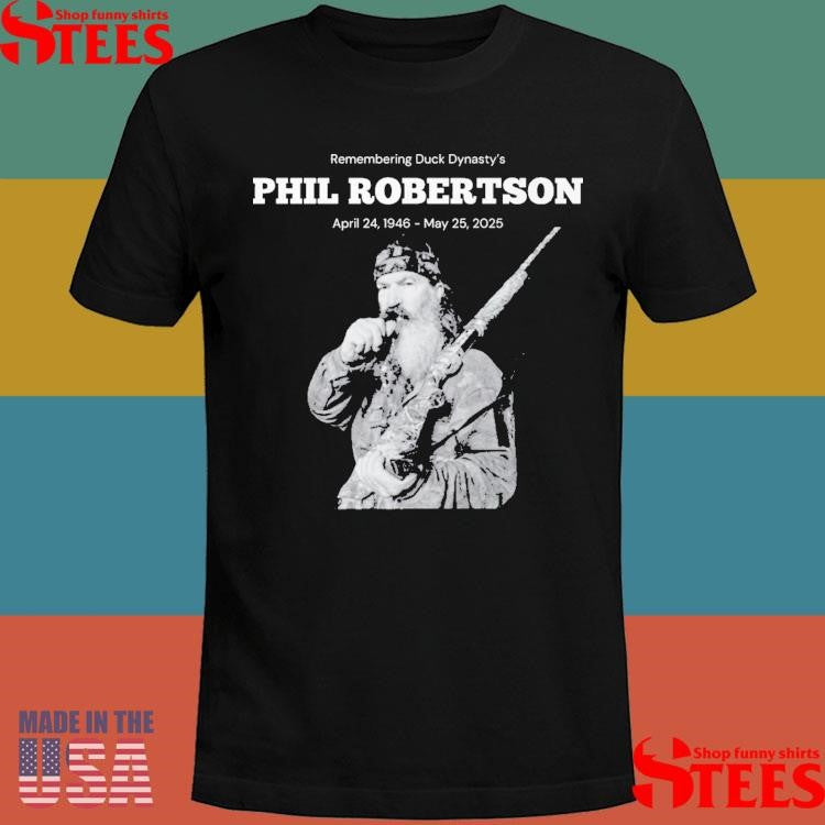 RIP Duck Dynasty’s Phil Robertson 1946-2025 Shirts