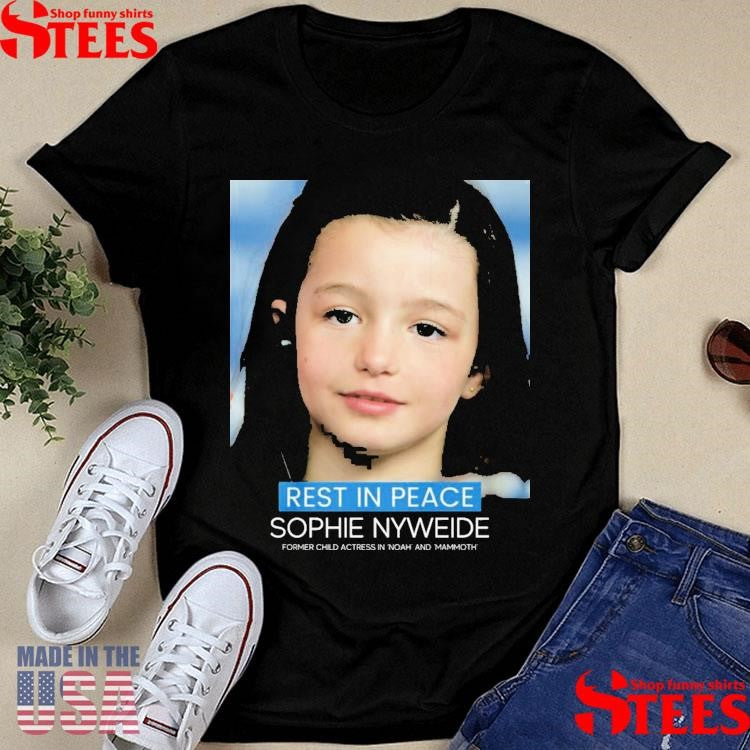 RIP Sophie Nyweide Former Child Actress Shirts