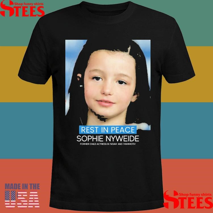 RIP Sophie Nyweide Former Child Actress Shirts