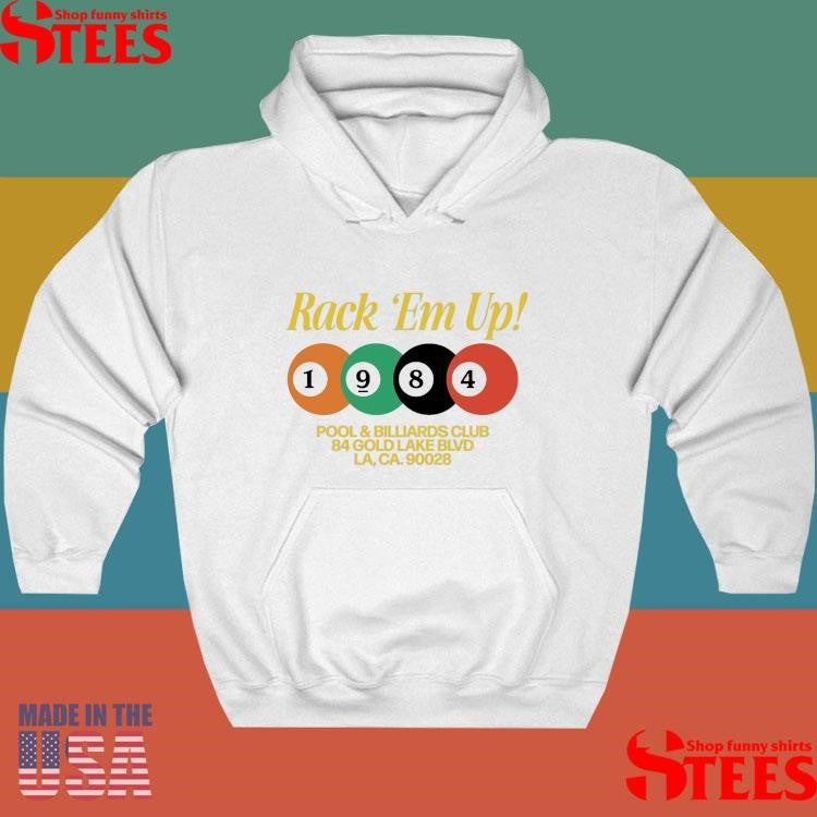 Rack Em Up 1984 Pool & Billiards Club 84 Gold Lake Blvd La Ca 90028 Shirts
