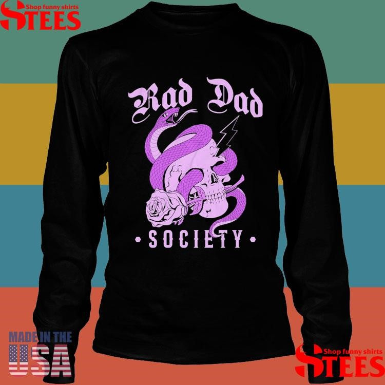 Rad Dad Society Shirts