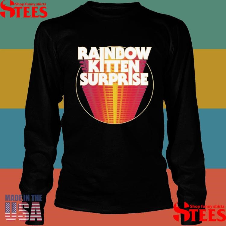Rainbow Kitten Surprise Shirts