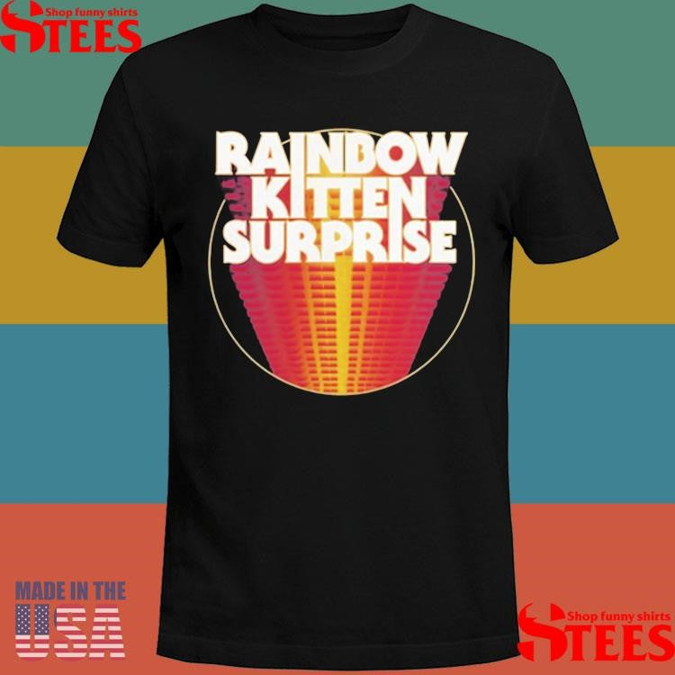 Rainbow Kitten Surprise Shirts