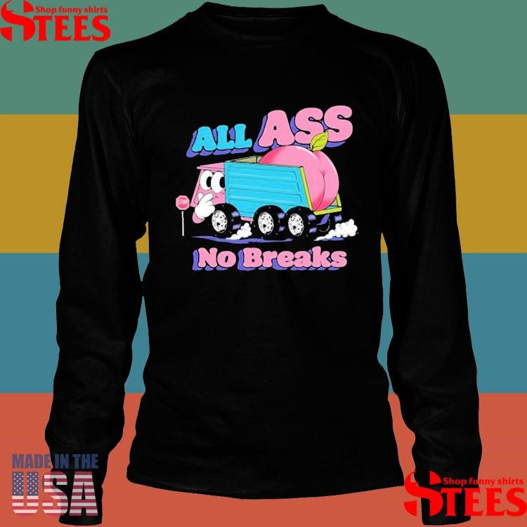 Raskol Apparel All Ass No Breaks T-shirts