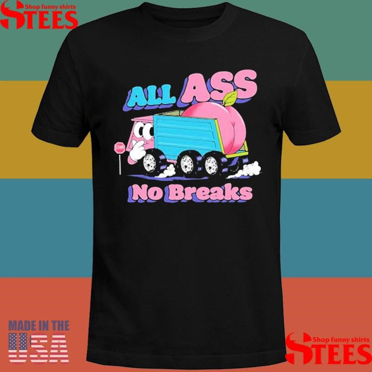 Raskol Apparel All Ass No Breaks T-shirts