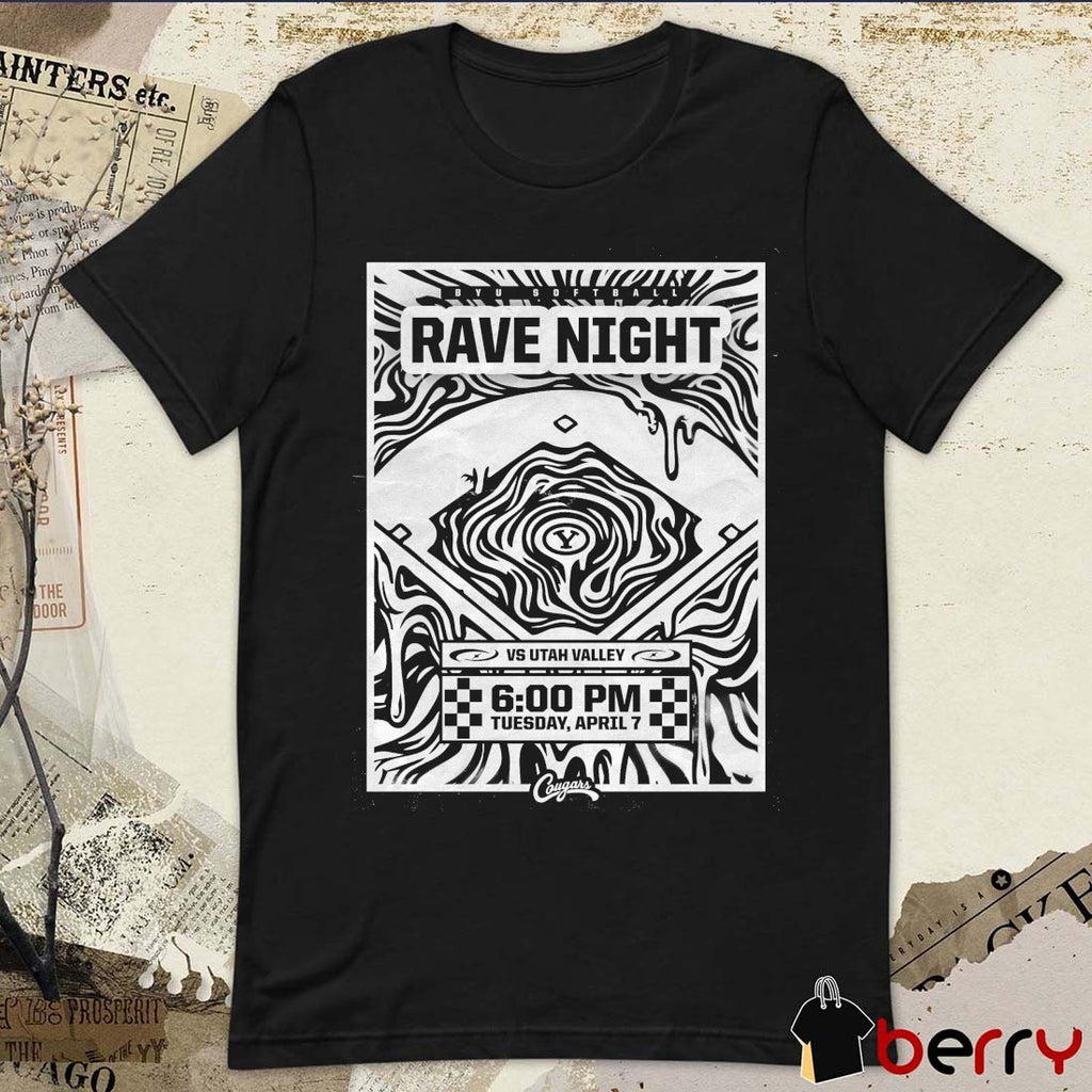 Rave Night BYU Softball vs. Utah Valley Tuesday, April 7 t-shirt