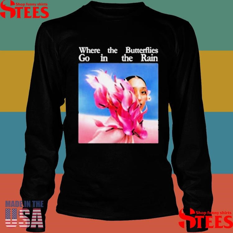 Raveena Where The Butterflies Go In The Rain T-shirts