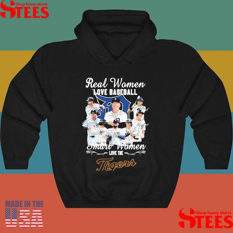 Real Woman Love Baseball Smart Women Love The Detroit Tigers T-shirt