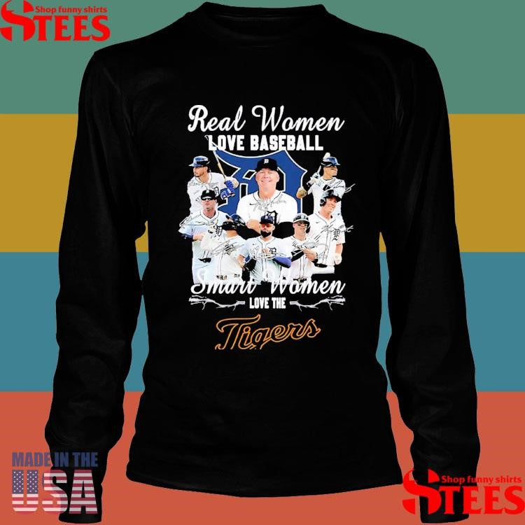 Real Woman Love Baseball Smart Women Love The Detroit Tigers T-shirt