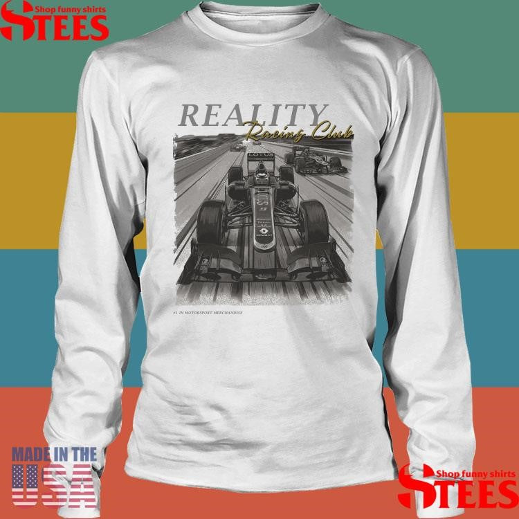 Reality Racing Club #1 In Motorsport Merchandise Shirts