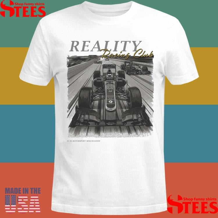 Reality Racing Club #1 In Motorsport Merchandise Shirts