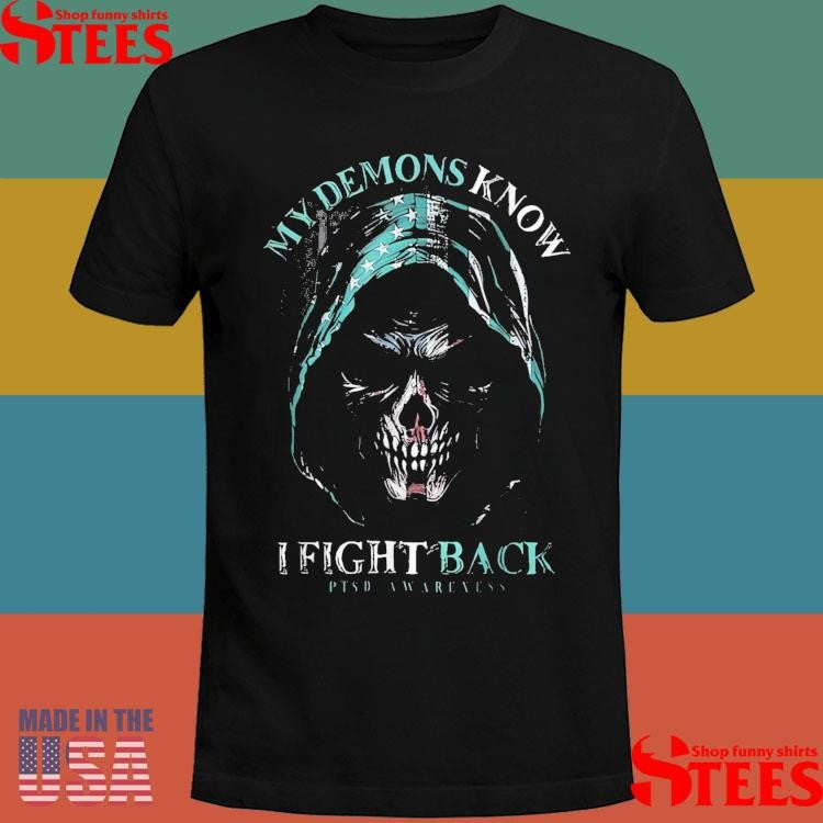 Reaper Ptsd My Demons Know I Fight Mental Health Awareness T-shirt