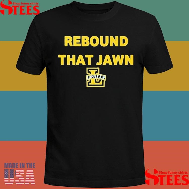 Rebound That Jawn La Salle Man’s Basketball T-shirt