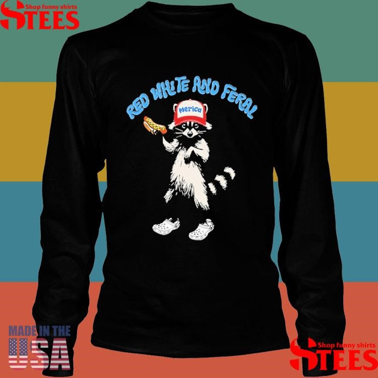 Red White And Feral Merica Shirts