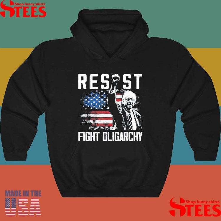 Resist Bernie Sanders Fight Oligarchy Freedom Protest Shirts