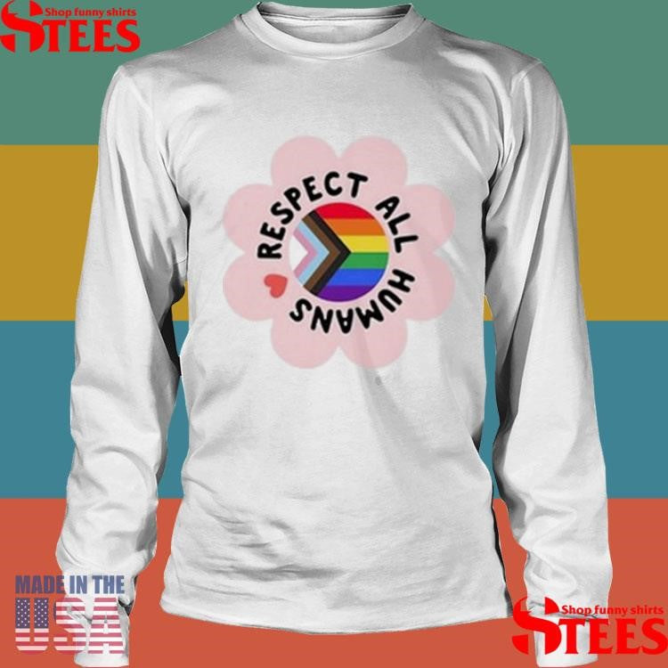 Respect All Humans T-shirt