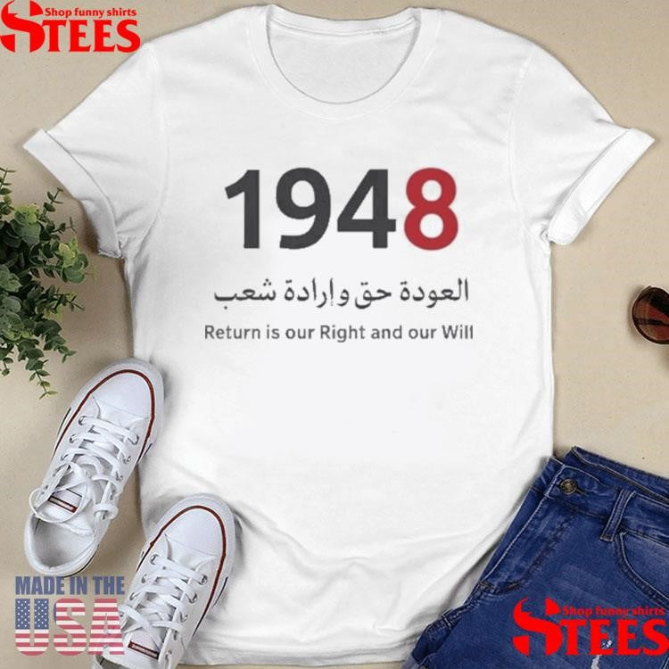 Return Is Our Right And Our Will Palestine T-shirt