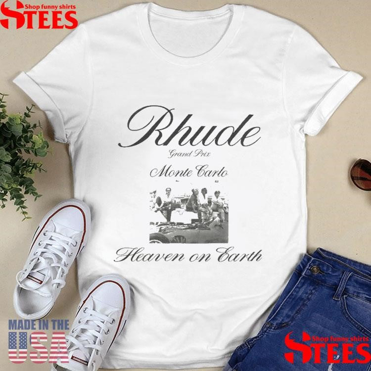 Rhude Grand Prix Monte Carlo Heaven On Earth Shirts