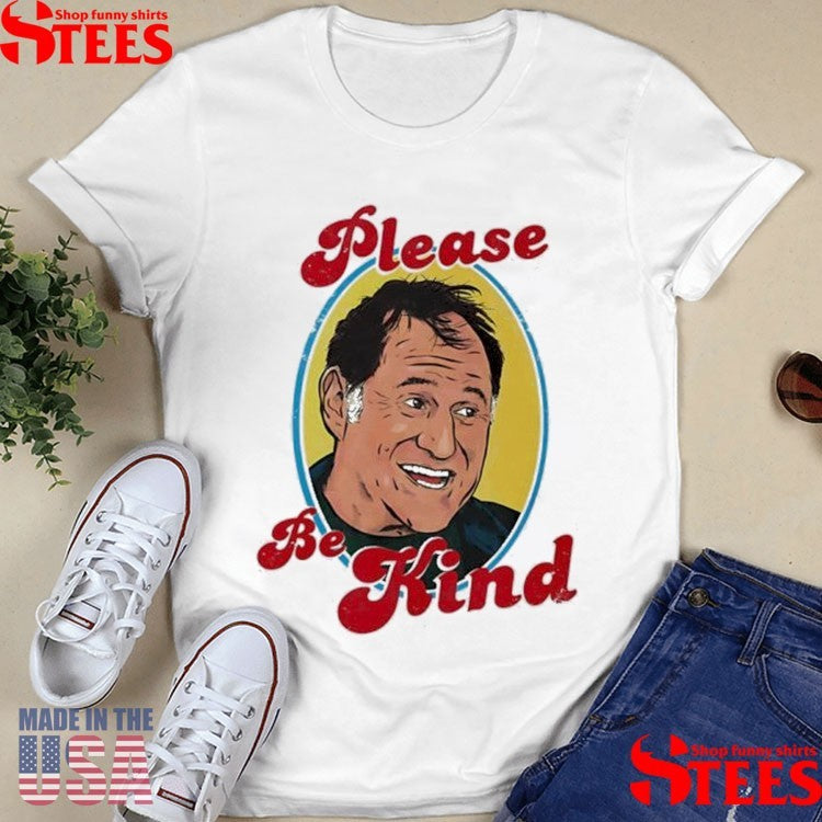Richard Kind Please Be Kind Shirts