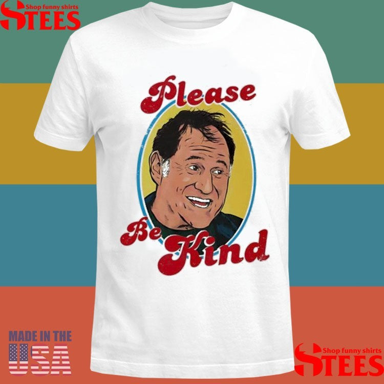 Richard Kind Please Be Kind Shirts