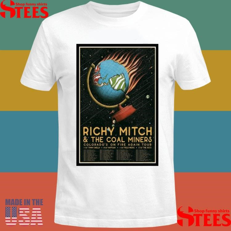 Richy Mitch & The Coal Miners Colorado On Fire Again Tour 2025 Shirts
