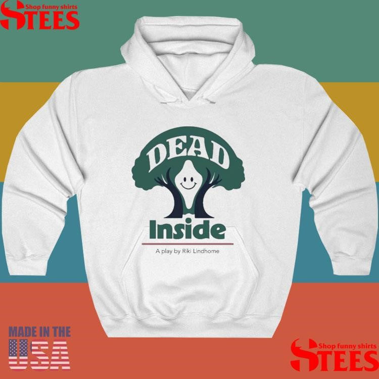 Riki Lindhome Dead Inside A Play T-shirt
