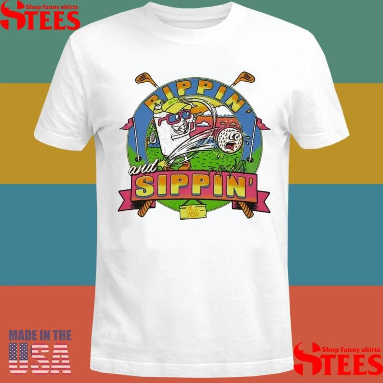 Rippin’ And Sippin’ Golf Shirts