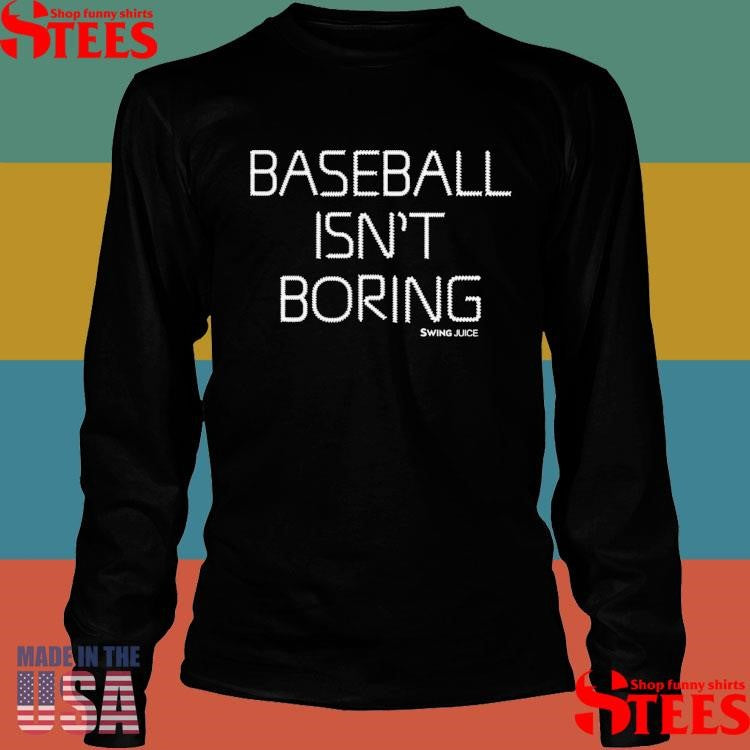 Rob Bradford Baseball Isn’t Boring Shirts