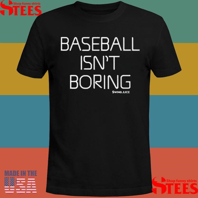 Rob Bradford Baseball Isn’t Boring Shirts
