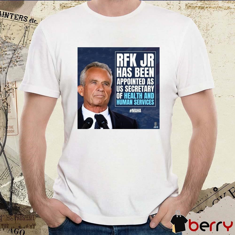 Robert Kennedy Jr Has Been Appointed As Us Secretary Of Health And Human Services MAHA Poster t-shirt