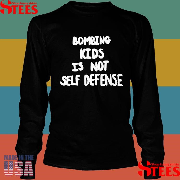 Robert Martin Bombing Kids Is Not Self Defense T-shirt