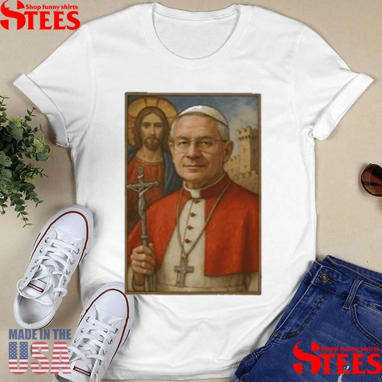 Robert Prevost Pope Leo Xiv First American Pope Shirts