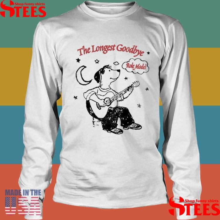 Role Model The Longest Goodbye Shirts